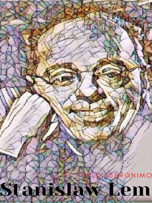 Title details for Stanislaw Lem by Félix Gerónimo - Available